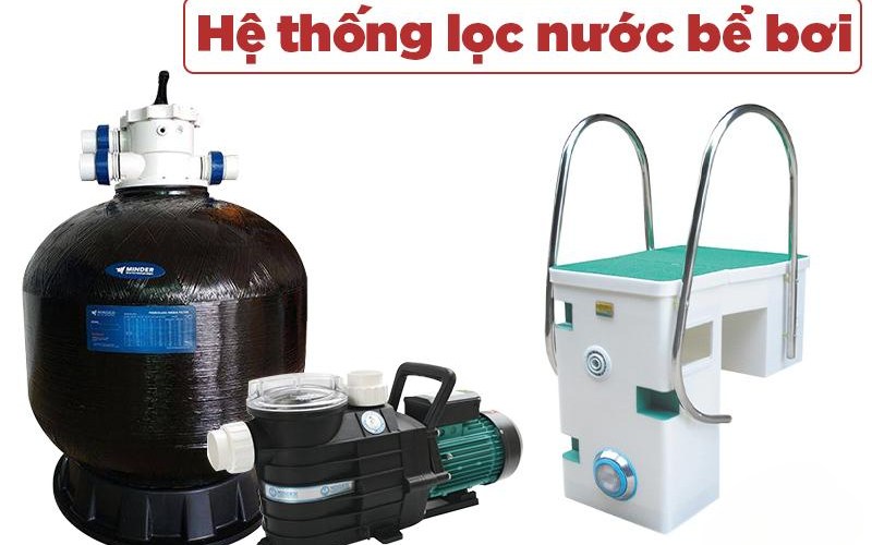 Các hệ thống lọc nước hồ bơi sử dụng phổ biến Các hệ thống lọc nước hồ bơi sử dụng phổ biến